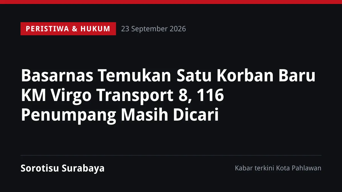 Basarnas Temukan Satu Korban Baru KM Virgo Transport 8, 116 Penumpang Masih Dicari